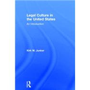 Legal Culture in the United States: An Introduction 9781138642454