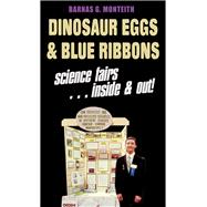 Dinosaur Eggs & Blue Ribbons 9780989792455