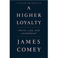A Higher Loyalty 9781250192455