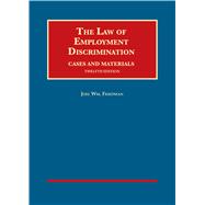 The Law of Employment Discrimination, Cases and Materials 9781684672455