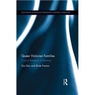Queer Victorian Families: Curious Relations in Literature 9781138792456
