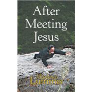 After Meeting Jesus 9781973672456