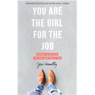You Are the Girl for the Job 9780310352457