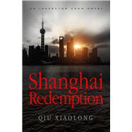 Shanghai Redemption An Inspector Chen Novel 9781250092458
