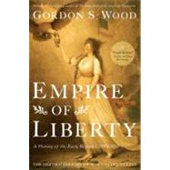 Empire of Liberty : A History of the Early Republic, 1789-1815 9780199832460