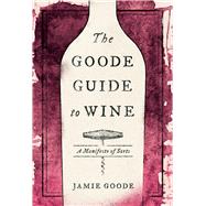 The Goode Guide to Wine 9780520342460
