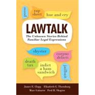 Lawtalk : The Unknown Stories Behind Familiar Legal Expressions 9780300172461