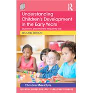Understanding ChildrenÆs Development in the Early Years: Questions practitioners frequently ask 9781138022461