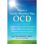 When a Family Member Has Ocd 9781626252462