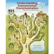 Understanding Interpersonal Communication : Making Choices in Changing Times