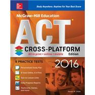 McGraw-Hill Education ACT 2016, Cross-Platform Edition 9780071842464