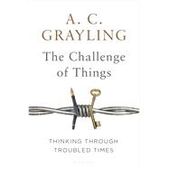 The Challenge of Things Thinking Through Troubled Times 9781632862464