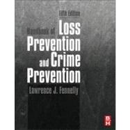 Handbook of Loss Prevention and Crime Prevention 9780123852465