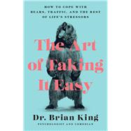 The Art of Taking It Easy 9781948062466