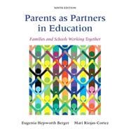 Parents as Partners in Education Families and Schools Working Together 9780133802467