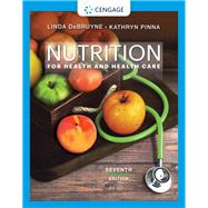 Nutrition for Health and Health Care 9780357022467