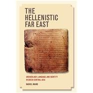 The Hellenistic Far East 9780520292468