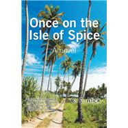 Once on the Isle of Spice 9781796022469
