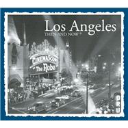 Los Angeles Then and Now 9781626862470