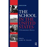 The School in the United States: A Documentary History 9780415832472