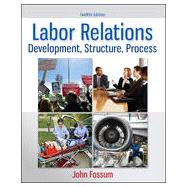 Labor Relations Development, Structure, Process 9780077862473