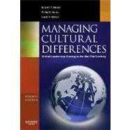 Managing Cultural Differences : Global Leadership Strategies for the 21st Century 9780750682473