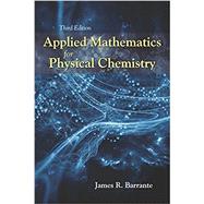 Applied Mathematics for Physical Chemistry 9781478632474