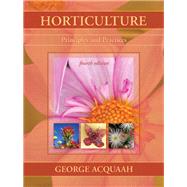 Horticulture Principles and Practices 9780131592476