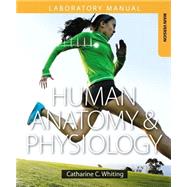 Human Anatomy & Physiology Laboratory Manual Making Connections, Main Version 9780133952476