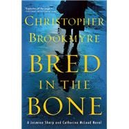 Bred in the Bone A Jasmine Sharp and Catherine McLeod Novel 9780802122476