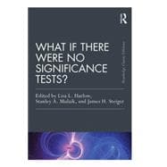 What If There Were No Significance Tests?: Classic Edition 9781138892477