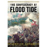 The Confederacy at Flood Tide 9781594162480