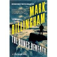 The Bones Beneath A Tom Thorne Novel 9780802122483