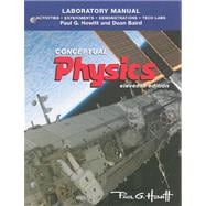 Laboratory Manual Activities, Experiments, Demonstrations & Tech Labs for Conceptual Physics 9780321732484
