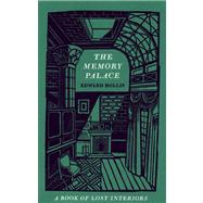 The Memory Palace A Book of Lost Interiors 9781619022485