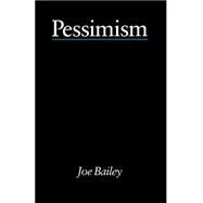 Pessimism - Bailey