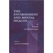 The Environment and Mental Health: A Guide for Clinicians 9781138012486