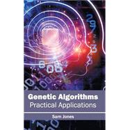 Genetic Algorithms: Practical Applications