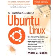 A Practical Guide to Ubuntu Linux 9780132542487
