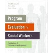 Program Evaluation for Social Workers Foundations of Evidence-Based Programs 9780195392487