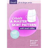 Create a Master Skirt Pattern 9781631862489