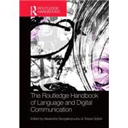 The Routledge Handbook of Language and Digital Communication 9780415642491