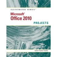 Microsoft® Office 2010: Illustrated Projects, 1st Edition 9781133462491