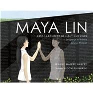 Maya Lin Artist-Architect of Light and Lines 9781250112491