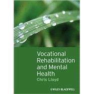 Vocational Rehabilitation and Mental Health 9781405192491