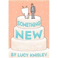 Something New Tales from a Makeshift Bride 9781626722491