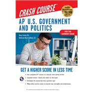 AP® U.S. Government & Politics Crash Course 2nd Ed. (Advanced Placement (AP) Crash Course) 9780738612492