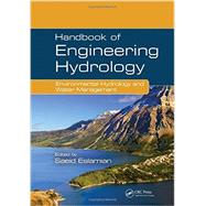 Handbook of Engineering Hydrology: Environmental Hydrology and Water Management 9781466552494