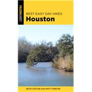 Best Easy Day Hikes Houston 9781493042494