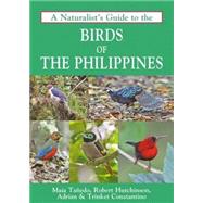A Naturalist's Guide to the Birds of the Philippines 9781909612495